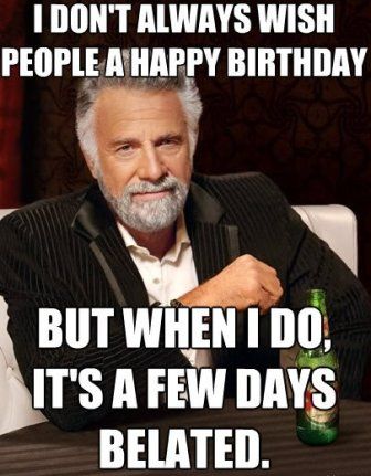 belated-birthday-meme.jpg